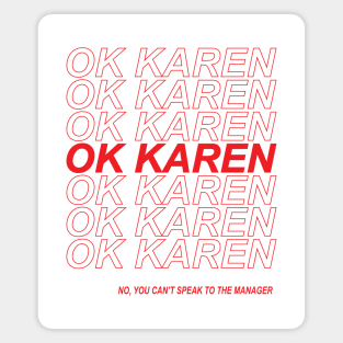 Ok Karen Magnet